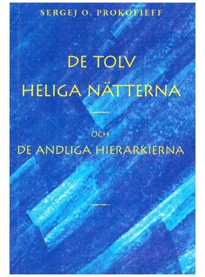 De tolv heliga nätterna & de andliga hierarkierna, Sergej O. Prokofieff