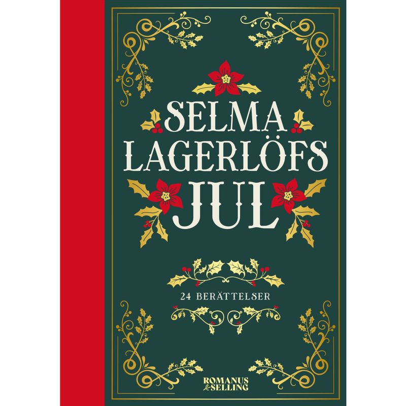 Selma Lagerlöfs Jul - 24 berättelser, Selma Lagerlöf