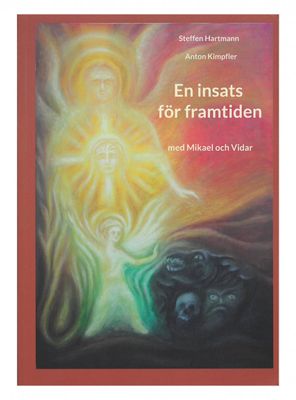 En insats för framtiden med Miakel och Vidar, Hartmann, Kimpfler