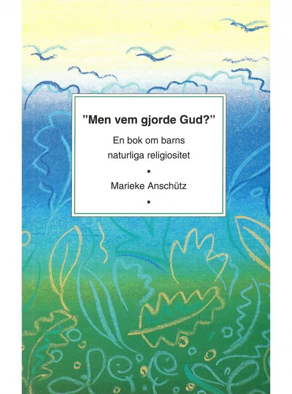 Men vem gjorde Gud?