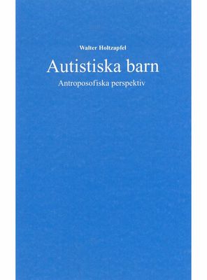 Autistiska barn, Walter Holtzapfel