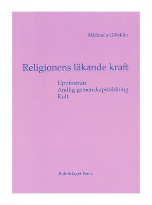 Religionens läkande kraft, Michaela Glöckler