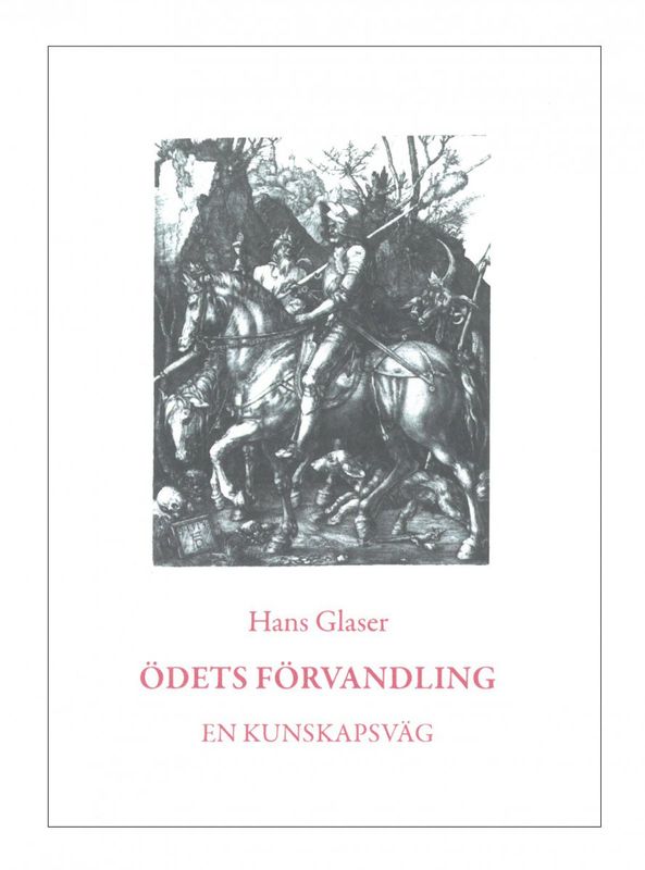 Ödets förvandling - En kunskapsväg, Hans Glaser