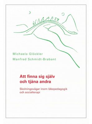 Att finna sig själv och tjäna andra, Michaela Glöckler