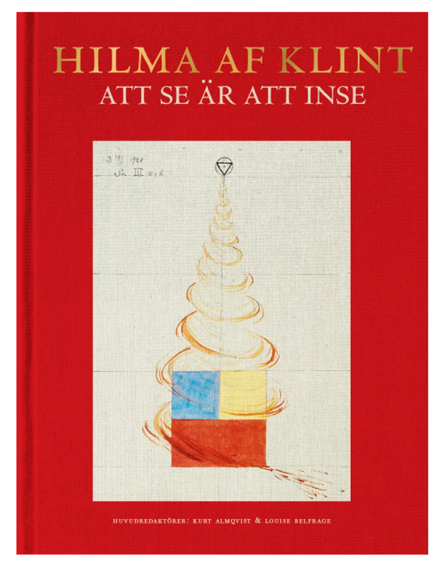 Hilma af Klint : Att se är att inse - Kurt Almqvist & Louise Belfrage
