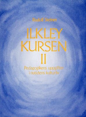 Ilkley-kursen del 2, Rudolf Steiner