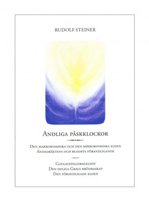 Andliga Påskklockor, Rudolf Steiner