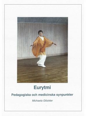 Eurytmi, Pedagogiska & Medicinska synpunkter, M. Glöckler