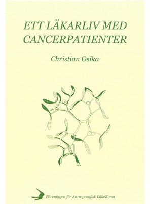 Ett läkarliv med cancerpatienter, Christian Osika