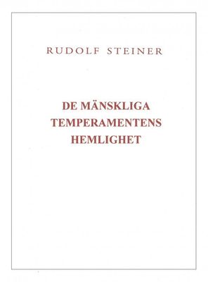De mänskliga temperamentens hemlighet, Rudolf Steiner