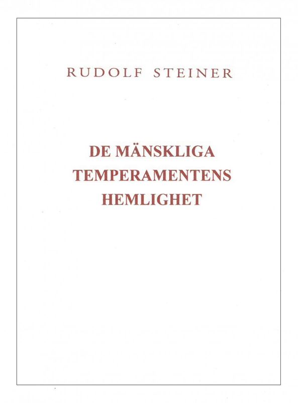De mänskliga temperamentens hemlighet, Rudolf Steiner