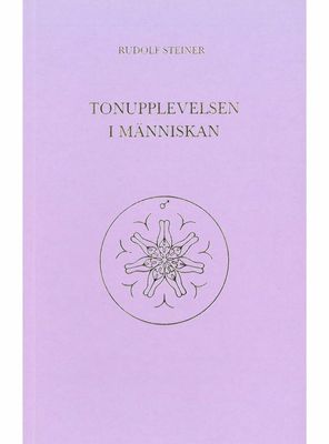 Tonupplevelsen i människan, Rudolf Steiner
