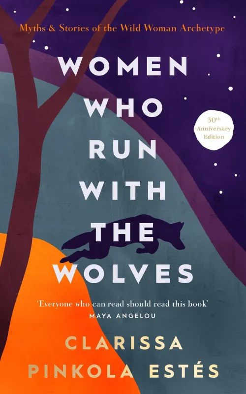 Women who run with the Wolves - Clarissa Pinkola Estés