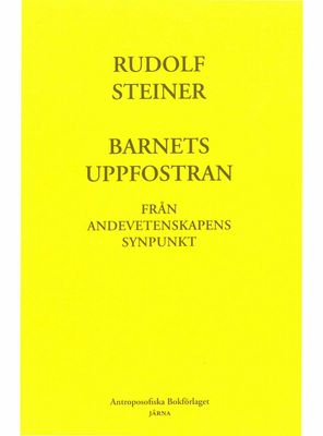 Barnets uppfostran från andevetenskapens synpunkt, Rudolf Steiner