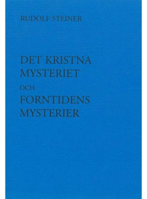 Det kristna mysteriet och forntidens mysterier