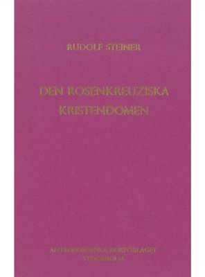 Den rosenkreuziska kristendomen, Rudolf Steiner
