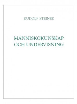 Människokunskap & undervisning, Rudolf Steiner