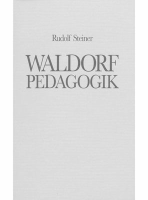 Waldorfpedagogik, Rudolf Steiner
