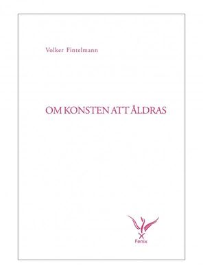 Om konsten att åldras, Volker Fintelmann