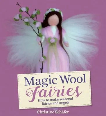 Magic Wool Fairies
