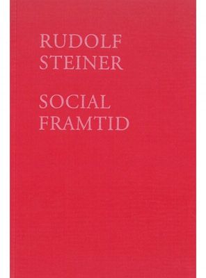 Social framtid, Rudolf Steiner