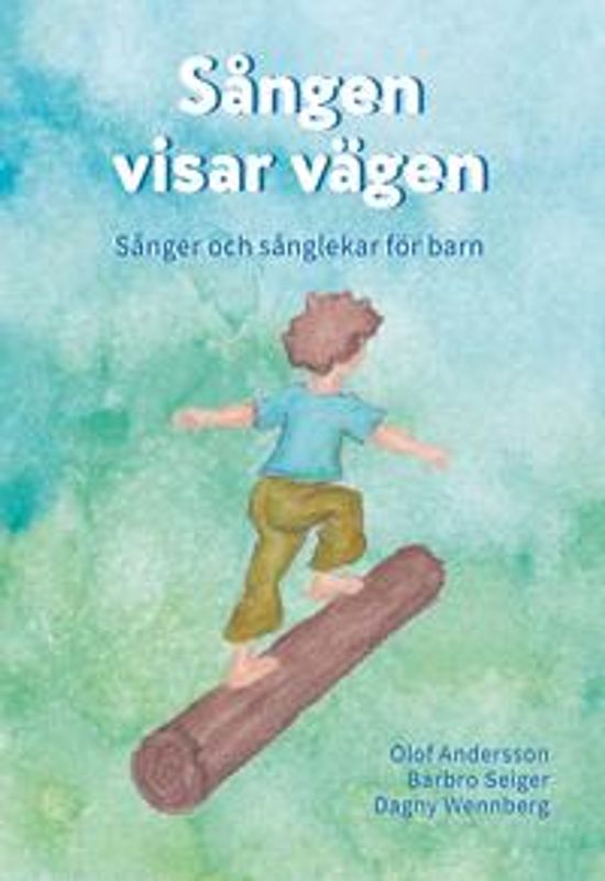 Sången visar vägen - Sånger & sånglekar för barn