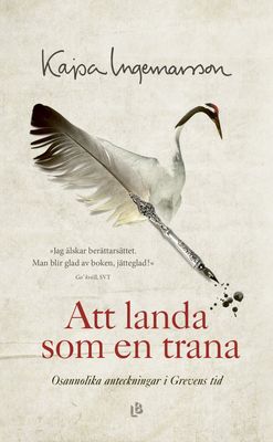 Att landa som en trana, Kajsa Ingemarsson