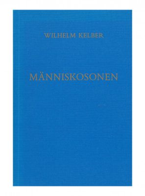 Människosonen, Wilhelm Kelber
