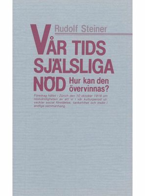 Vår tids själsliga nöd, Rudolf Steiner
