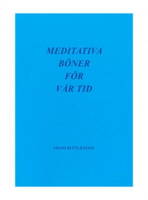 Meditativa böner för vår tid, Adam Bittleston