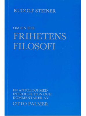 Om sin bok Frihetens Filosofi, Rudolf Steiner