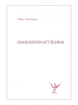 Om konsten att åldras, Volker Fintelmann