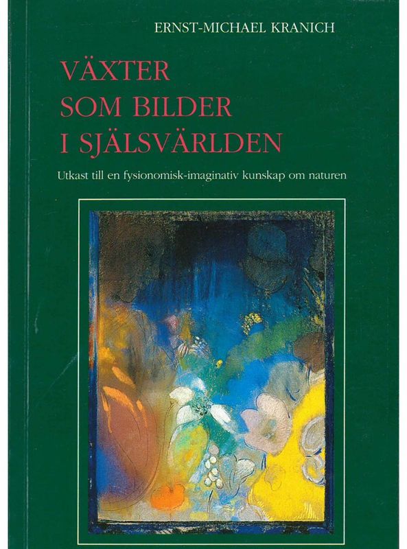 Växter som bilder i själsvärlden, Ernst-Michael Kranich