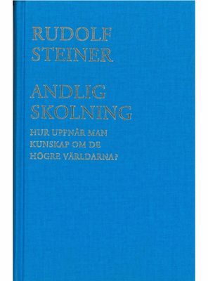 Andlig skolning, Rudolf Steiner