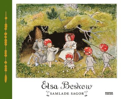 Elsa Beskow samlade sagor - Elsa Beskow