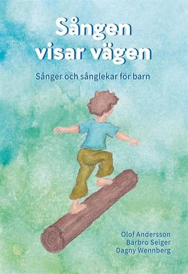 Sången visar vägen - Sånger & sånglekar för barn