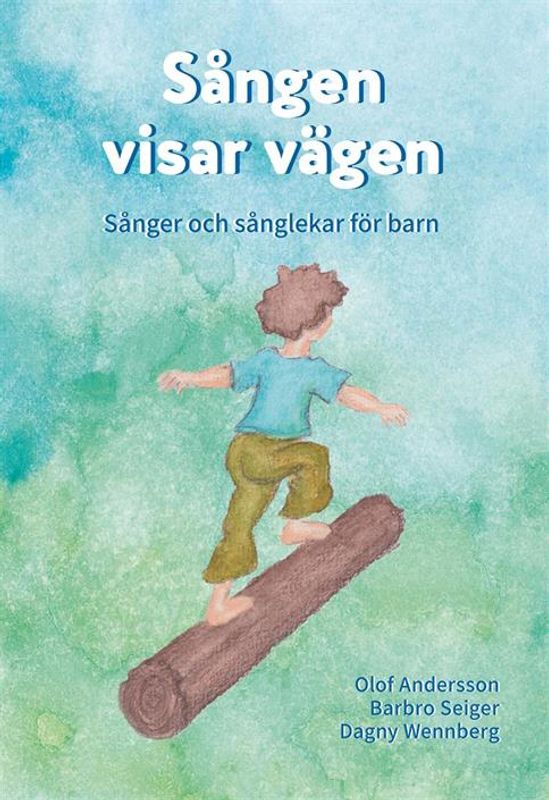 Sången visar vägen - Sånger & sånglekar för barn