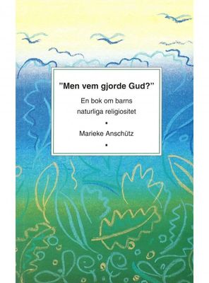 Men vem gjorde Gud?
