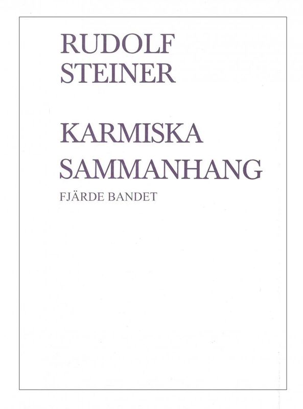 Karmiska sammanhang 4:e bandet, Rudolf Steiner