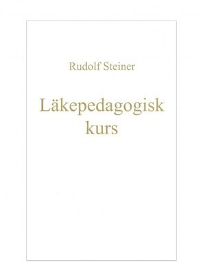 Läkepedagogisk kurs, Rudolf Steiner