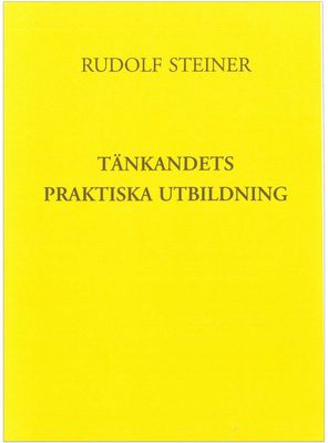 Tänkandets praktiska utbildning, Rudolf Steiner