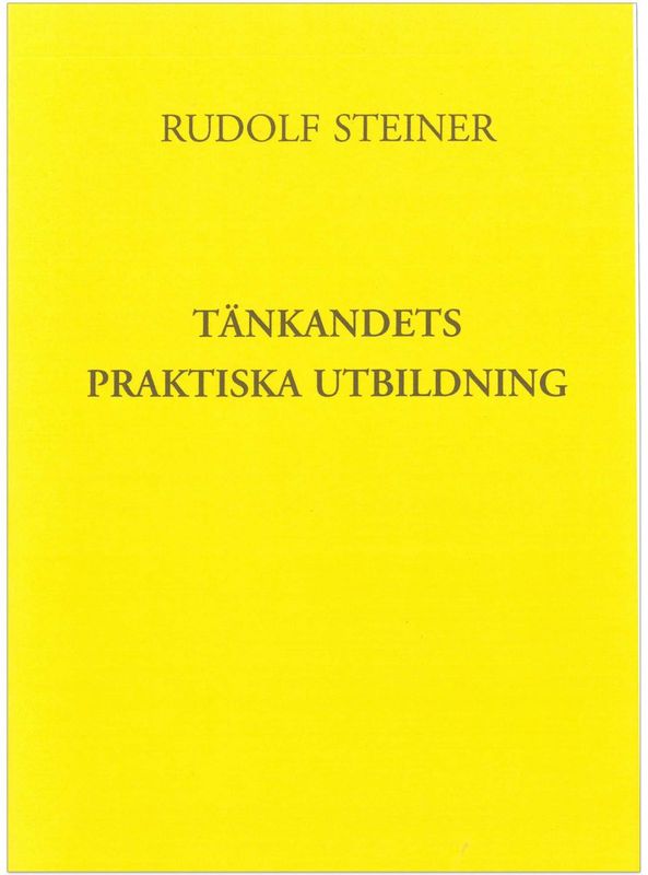 Tänkandets praktiska utbildning, Rudolf Steiner