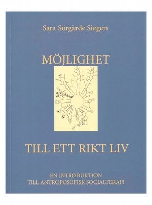 Möjlighet till ett rikt liv En introduktion till antroposofi