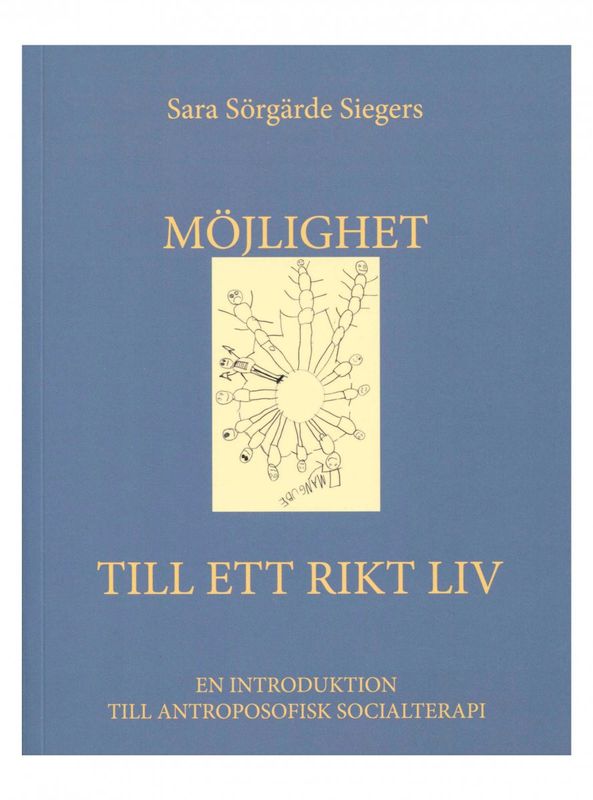 Möjlighet till ett rikt liv En introduktion till antroposofi