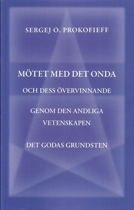 Mötet med det onda och dess övervinnande - Sergej O. Propofieff