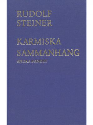 Karmiska sammanhang 2:a bandet, Rudolf Steiner
