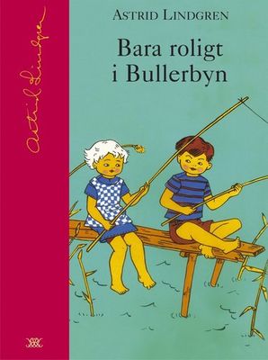 Bara roligt i Bullerbyn