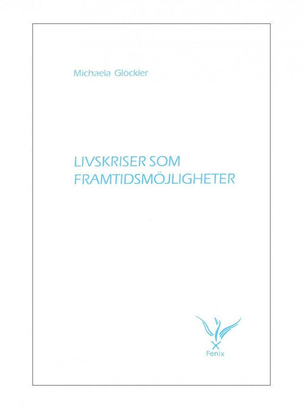 Livskriser som framtidsmöjligheter, Michaela Glöckler