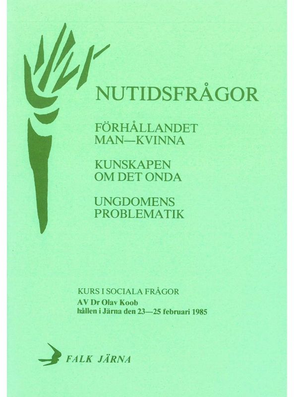 Nutidsfrågor, Dr Olav Koob