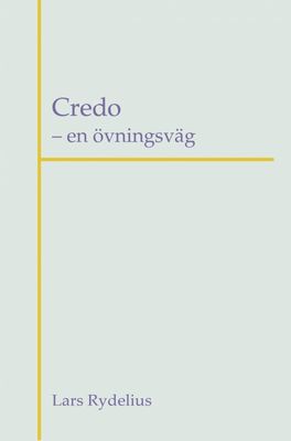 Credo - en övningsväg, Lars Rydelius